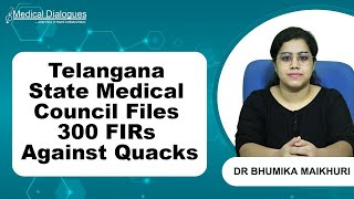 Telangana State Medical Council Files 300 FIRs Against Quacks