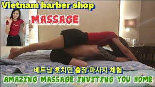 Amazing Vietnamese Massage massager barbershop ll 놀라운 서비스 베트남 호치민 출장 마사지 체험
