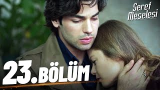 Şeref Meselesi - 23. Bölüm - FULL BÖLÜM