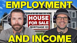Mortgage 101 - Income And Employment When Getting A Mortgage