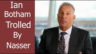 Nasser Hussain Funny Reply to Ian Botham - Great Trolling