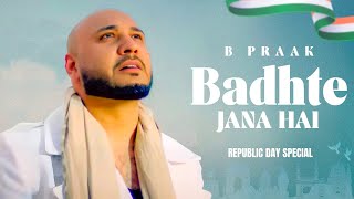 Republic Day Special - B Praak - Badhte Jana Hai (Lyrical) | New Punjabi Songs 2024 | Speed Records