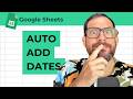 How To Automatically Add Dates in Google Sheets