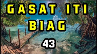 GASAT ITI BIAG PODCAST || EPISODES 43 || NEW UPDATE 19.12