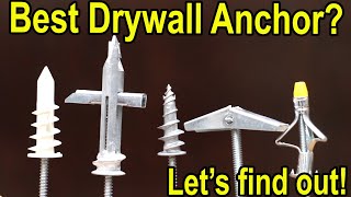 Which Drywall Anchor is Best?  Let's find out!