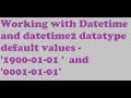 DateTime default values in SQL | datetime2(7) default values