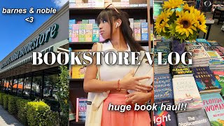 bookstore vlog 🌻 book shopping at barnes & noble + huge book haul! (romance, fiction & booktok)