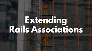 Extending Rails Associations with Modules | Preview