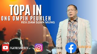 Topa In Ong Ompih Peuh Leh // Rev.Dam Suan Mung # Jan 15, 2023