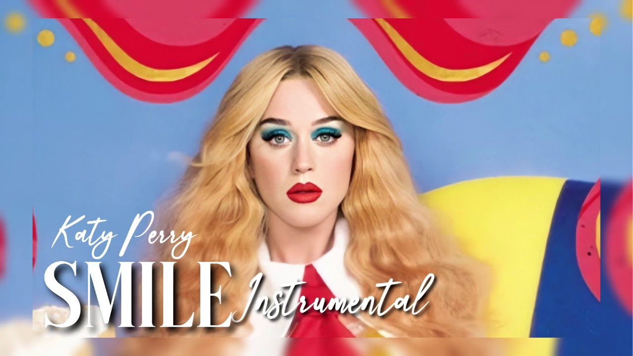 Katy Perry - Smile [ Instrumental ] - YouTube