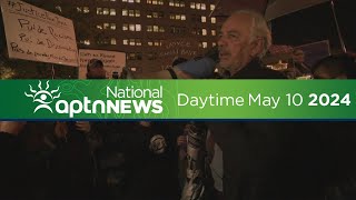 APTN National News: Daytime - May 10, 2024