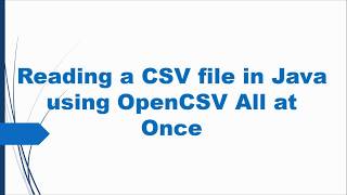 4. Reading a CSV file in Java using OpenCSV All at Once || Technology Shop