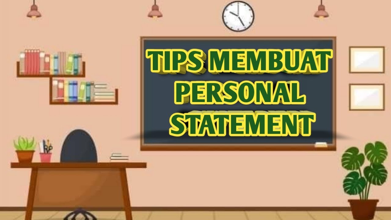 Tips Membuat Personal Statement Youtube