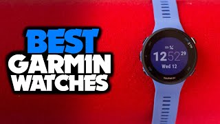 TOP 6: BEST Garmin Watches in 2021 - Best For Fitness Enthusiasts!