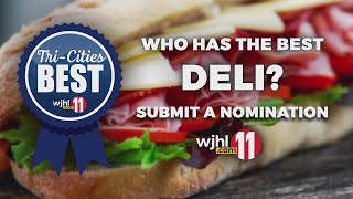 Nominate: Best Deli in the Tri-Cities