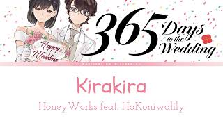 365 Days to the Wedding - OP Full | Lyrics (Kan/Rom/Eng) |「Kirakira」by HoneyWorks feat. HaKoniwalily