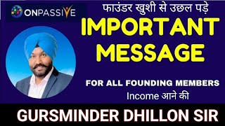 #ONPASSIVE || Important Message || Good News || कभी भी Income आ सकता है Big Update Today