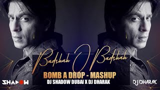 Badshah O Badshah x Bomb A Drop | DJ Shadow Dubai x DJ Dharak Mashup | Shah Rukh Khan | 2021
