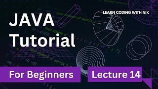 Lecture 14 | Java Scanner Class Explained | User Input in Java Made Easy | @LearnCodingWithNik