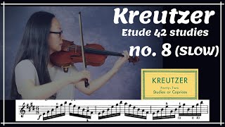 [Kreutzer Violin Etude] no. 8 (Slow), 크로이쩌 바이올린 에튀드 8번 (느린템포)