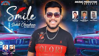 Smile II Sahil Chouhan II Latest Punjabi Song II Anurag Production II