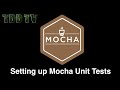 JavaScript Unit Testing Crash Course with Mocha