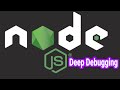 Node.js Deep Debugging