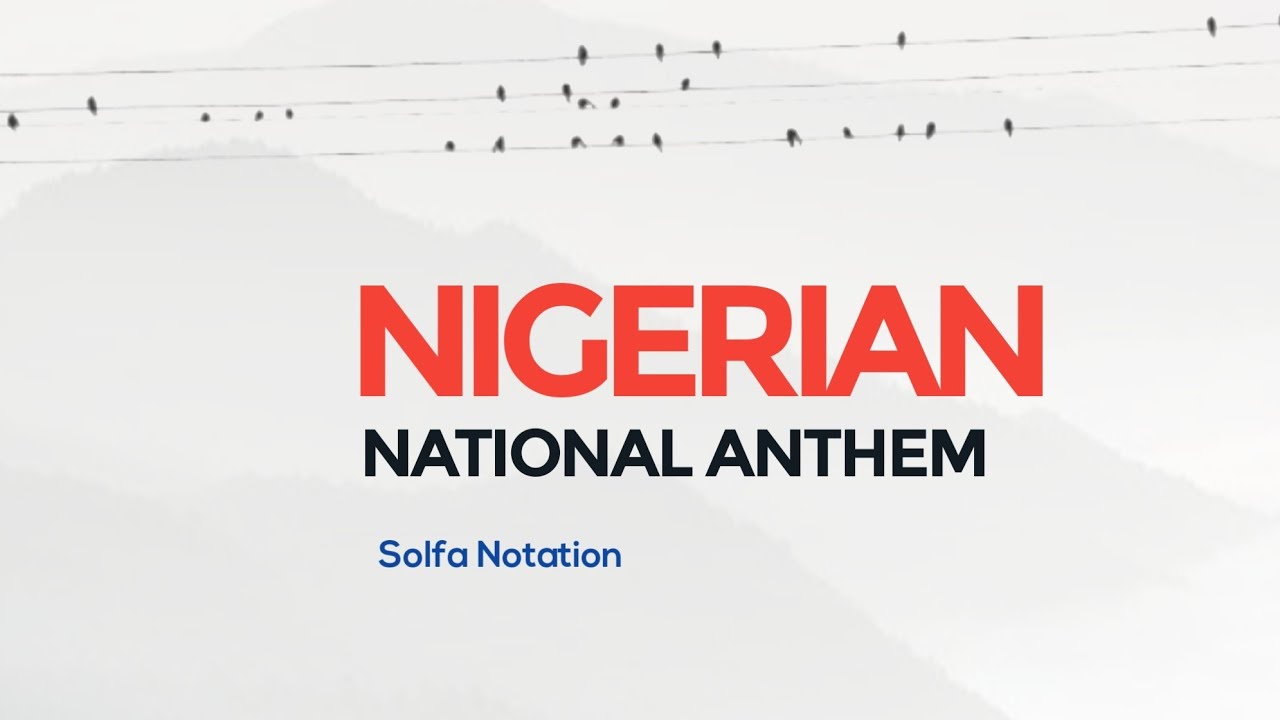 Nigeria National Anthem Solfa Notation (sheet Music And Lyrics) - YouTube