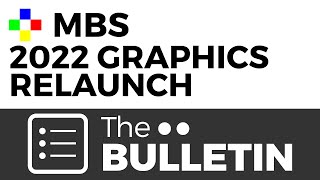 MBS 2022 Graphics Relaunch - The Bulletin