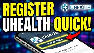 How to Register with UHealth - Quick Tutorial