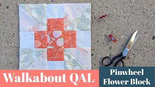 Walkabout QAL / Pinwheel Flower (Beginner Quilt Series)