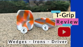 T Grip Full Review | TGolfs.com | @Tgolfs