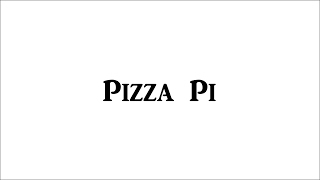 Pizza Pi - MathematicalPizza