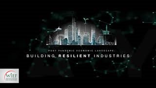 WIEF-SIDC POWERTALK Webinar - Post Pandemic Economic Landscape: Building Resilient Industries