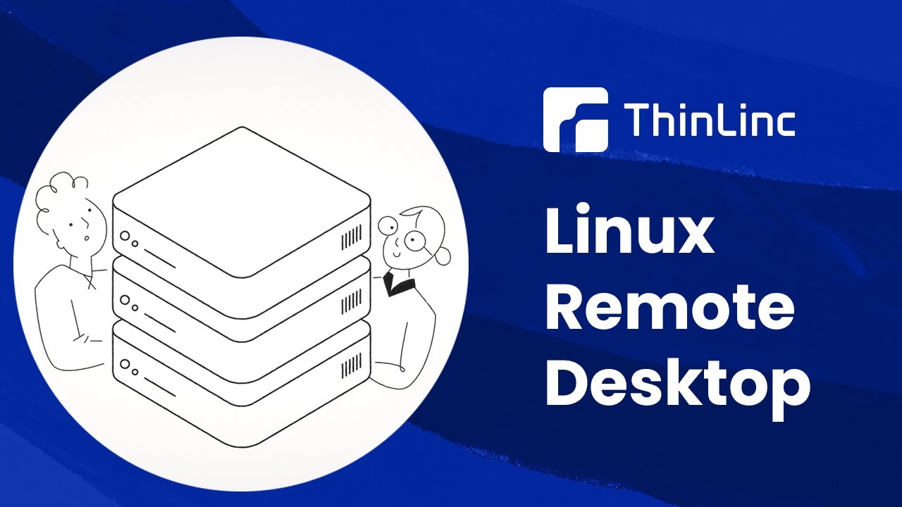 Linux Terminal Server And Linux Remote Desktop With Thinlinc Youtube