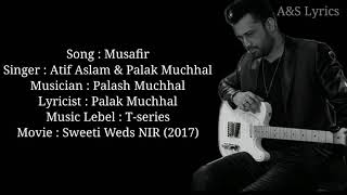 Musafir Full Song With Lyrics by Atif Aslam