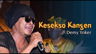 DEMY YOKER - Kesekso Kangen | Ngamen Osing Coro Anyar