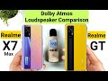 Realme GT vs Realme X7 Max loudspeaker Dolby Atmos Comparison 🔥🔥🔥