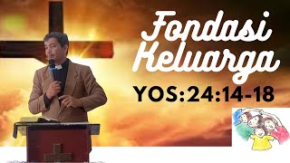 Khotbah Fondasi Keluarga. Yosua 24:14-18 #khotbahkristen #khotbah #gbi