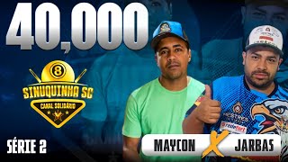 40000mil - MayconTF vs Jarbas Arena AGBS SERIE 1