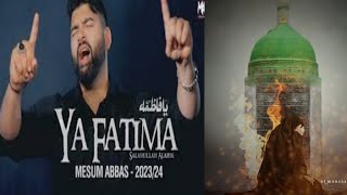 Ya Fatima, Fatima, noha mesum Abbas 2023