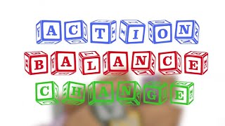 The new ABCs: Teaching action, balance & change