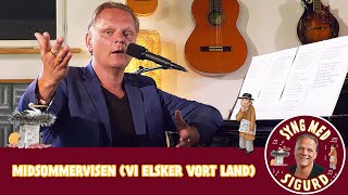 Midsommervisen (Vi elsker vort land) I Syng med Sigurd I Sigurd Barrett