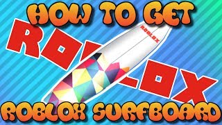 How To Get The Summertime Water Balloon Roblox Summer Games 2017 - how to get the roblox surfboard roblox summer games 2017 event