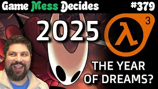 THE YEAR OF DREAMS? | Game Mess Decides 379