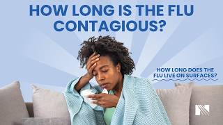 How Long Is the Flu Contagious? | How Long does the Flu Live on Surfaces?