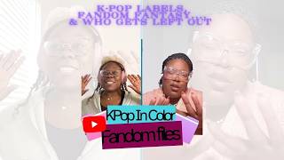 Fandom Files: KPOP Labels Fandom Fantasy & Who gets Left Out