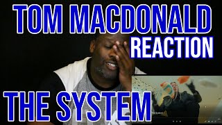 DJ Mann ReActs | Tom MacDonald | The System
