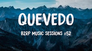 QUEVEDO - BZRP Music Sessions #52 (Lyrics Version) 💸