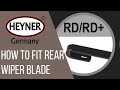 How to fit HEYNER Rear CLASSIC wiper blade hook arm